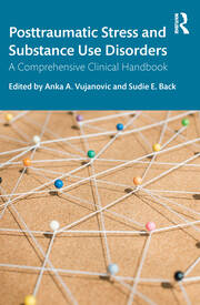 Posttraumatic Stress and Substance Use Disorders: A Comprehensive Clinical Handbook book cover