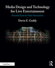 Media Design and Technology for Live Entertainment: Essential Tools for Video Presentation book cover