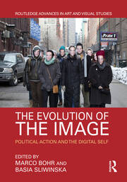 The Evolution of the Image: Political Action and the Digital Self book cover