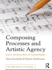 Composing Processes and Artistic Agency: Tacit Knowledge in Composing book cover
