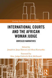 International Courts and the African Woman Judge: Unveiled Narratives book cover