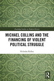 Michael Collins and the Financing of Violent Political Struggle book cover