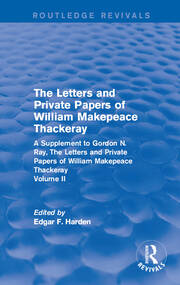 Routledge Revivals: The Letters and Private Papers of William Makepeace Thackeray, Volume II (1994): A Supplement to Gordon N. Ray, The Letters and Private Papers of William Makepeace Thackeray book cover