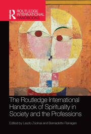 The Routledge International Handbook of Spirituality in Society and the Professions book cover