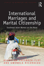 International Marriages and Marital Citizenship: Southeast Asian Women on the Move book cover