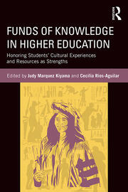 Funds of Knowledge in Higher Education: Honoring Students’ Cultural Experiences and Resources as Strengths book cover