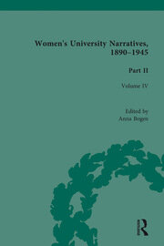 Women's University Narratives, 1890-1945, Part II: Volume IV book cover