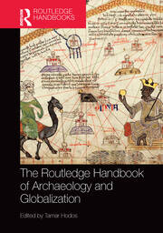 The Routledge Handbook of Archaeology and Globalization book cover