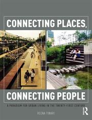Connecting Places, Connecting People: A Paradigm for Urban Living in the 21st Century book cover