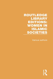 Routledge Library Editions: Women in Islamic Societies book cover