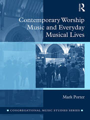 Contemporary Worship Music and Everyday Musical Lives book cover