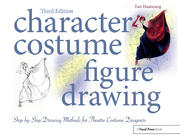 Character Costume Figure Drawing: Step-by-Step Drawing Methods for Theatre Costume Designers book cover
