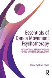 Essentials of Dance Movement Psychotherapy: International Perspectives on Theory, Research, and Practice book cover
