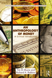 An Anthropology of Money: A Critical Introduction book cover