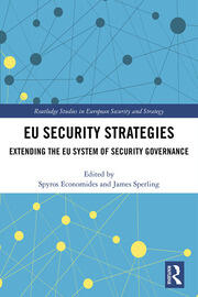 EU Security Strategies: Extending the EU System of Security Governance book cover