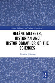 Hélène Metzger, Historian and Historiographer of the Sciences book cover