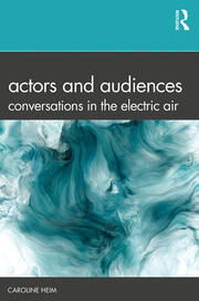 Actors and Audiences: Conversations in the Electric Air book cover