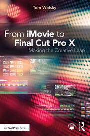 From iMovie to Final Cut Pro X: Making the Creative Leap book cover