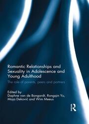 Romantic Relationships and Sexuality in Adolescence and Young Adulthood: The Role of Parents, Peers and Partners book cover