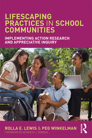 Lifescaping Practices in School Communities: Implementing Action Research and Appreciative Inquiry book cover