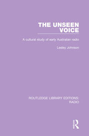The Unseen Voice: A Cultural Study of Early Australian Radio book cover