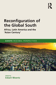 Reconfiguration of the Global South: Africa and Latin America and the 'Asian Century' book cover