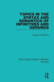 Topics in the Syntax and Semantics of Infinitives and Gerunds book cover