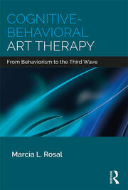 Cognitive-Behavioral Art Therapy: From Behaviorism to the Third Wave book cover
