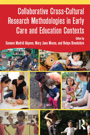 Collaborative Cross-Cultural Research Methodologies in Early Care and Education Contexts book cover