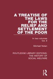 A Treatise of the Laws for the Relief and Settlement of the Poor: Volume II book cover