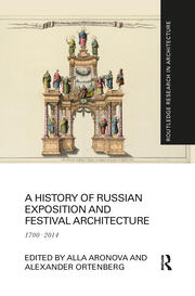A History of Russian Exposition and Festival Architecture: 1700-2014 book cover
