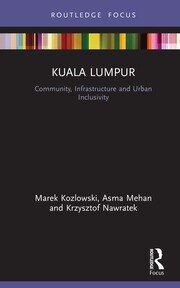Kuala Lumpur: Community, Infrastructure and Urban Inclusivity book cover
