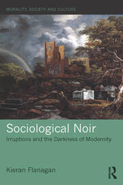 Sociological Noir: Irruptions and the Darkness of Modernity book cover