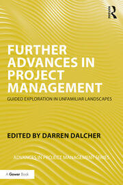 Further Advances in Project Management: Guided Exploration in Unfamiliar Landscapes book cover