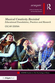 Musical Creativity Revisited: Educational Foundations, Practices and Research book cover