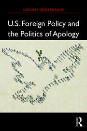 U.S. Foreign Policy and the Politics of Apology book cover