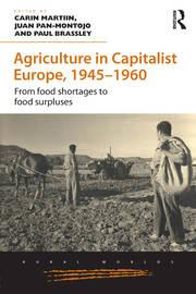 Agriculture in Capitalist Europe, 1945–1960: From food shortages to food surpluses book cover