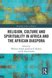 Religion, Culture and Spirituality in Africa and the African Diaspora book cover
