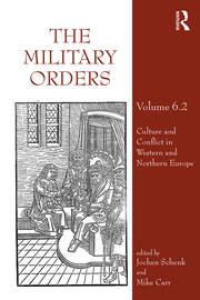 The Military Orders Volume VI (Part 2): Culture and Conflict in Western and Northern Europe book cover