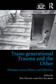 Trans-generational Trauma and the Other: Dialogues across history and difference book cover