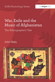 War, Exile and the Music of Afghanistan: The Ethnographer’s Tale book cover