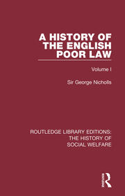 A History of the English Poor Law: Volume I book cover