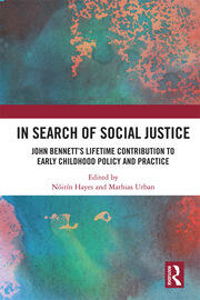 In Search of Social Justice: John Bennett's Lifetime Contribution to Early Childhood Policy and Practice book cover