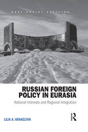 Russian Foreign Policy in Eurasia: National Interests and Regional Integration book cover