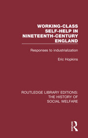 Working-Class Self-Help in Nineteenth-Century England: Responses to industrialization book cover