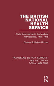 The British National Health Service: State Intervention in the Medical Marketplace, 1911-1948 book cover