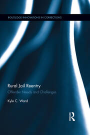 Rural Jail Reentry: Offender Needs and Challenges book cover