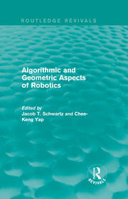 Algorithmic and Geometric Aspects of Robotics (Routledge Revivals) book cover