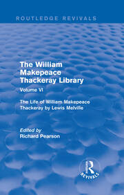 The William Makepeace Thackeray Library: Volume VI - The Life of William Makepeace Thackeray by Lewis Melville book cover