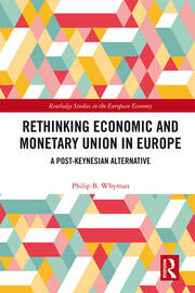Rethinking Economic and Monetary Union in Europe: A Post-Keynesian Alternative book cover